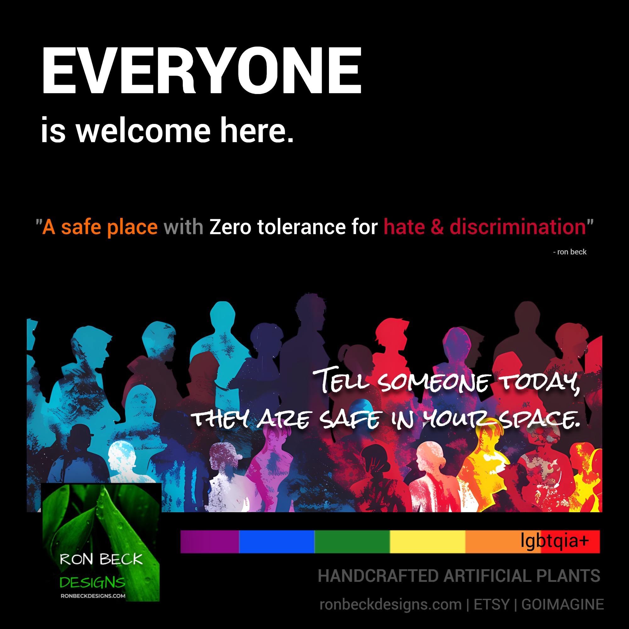 LGBTQIA2S+ everyone is welcome here - ron beck designs